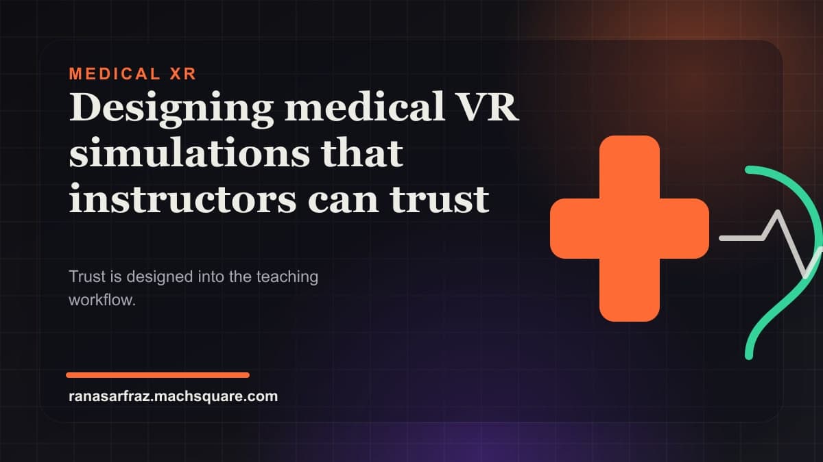 Designing medical VR simulations that instructors can trust — blog post thumbnail